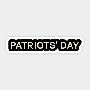 Patriots Day On This Day Perfect Day Sticker